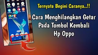 cara menghilangkan getar pada tombol kembali oppo