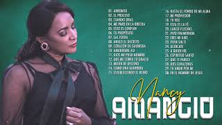 2 Horas de Musica Cristiana: Nancy Amancio Sus Mejores Exitos | 30 GRANDES ÉXITOS