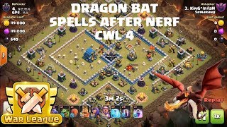 New Update Dragon Bat Spells After Nerf 2019 - Clan war League 4 # CWL 4