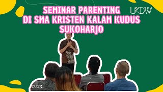 Seminar Parenting bersama WR IV UKDW di SMA Kristen Kalam Kudus Sukoharjo