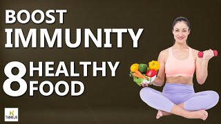 Increase Immune System | Eat These 8 Foods | Health Benefits