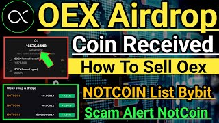 Oex Coin Received On oex App। NotCoin Listing on Bybit। NotCoin Price Prediction। Oex airdrop price