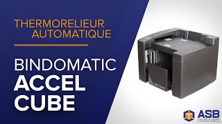 Thermorelieur manuel BINDOMATIC Accel Cube I ASB