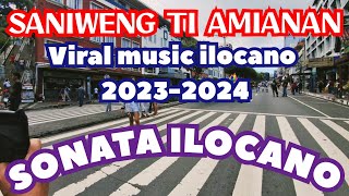 🇵🇭Trending ILOCANO LOVESONGS/SONATA ILOCANO 2023/2024/kapacis