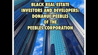 Black Real Estate Investors & Developers: Donahue Peebles