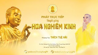 🔴 TRỰC TIẾP THUYẾT GIẢNG "KINH HOA NGHIÊM" BUỔI GIẢNG 637 - TT. THÍCH TUỆ HẢI (Sáng 06/6/2024)