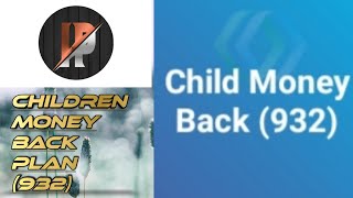 ||Children Money Back Plan (932)||