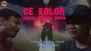 misteri hilang nya sosok wanita cantik di kapal || ce kolor ✓ cerita komedi horor • episode 1 new