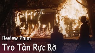 [Review phim] Tro Tàn Rực Rỡ - Phim điện ảnh Việt đáng xem của năm 2022