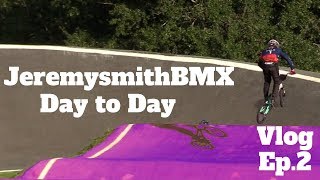 JeremysmithBMX Day to Day Vlog Ep 2