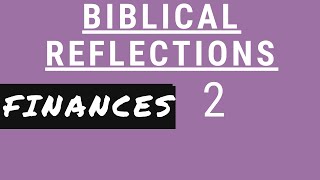 Part-2 | Biblical Reflections For  Finances | Christian Church