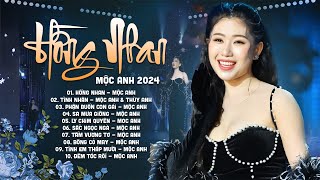 HỒNG NHAN - MỘC ANH ♫ LK Nhạc Trữ Tình Cực Ngọt Ngào Đốn Tim Khán Giả