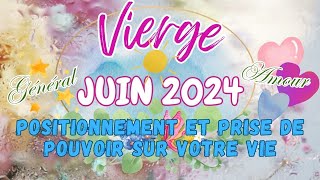 💝🌟♍️VIERGE juin 2024-Positionnement et prise de pouvoir sur votre vie !énergies générales et amour💖