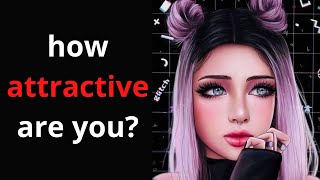 [2021] HOW ATTRACTIVE ARE YOU? - PERSONALITY TEST