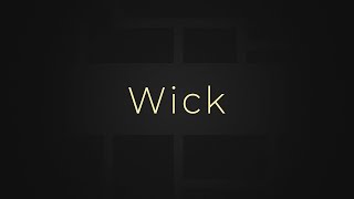 Wick - Main Menu