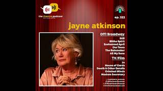 Ep322 - Jayne Atkinson: STILL Craving Human Connection