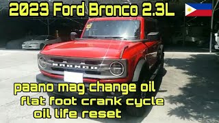 2023 Ford Bronco 2.3L Change Oil. #flatfootcrankcycle #OilLifeReset