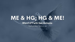 Me & HG; HG & Me! Pt. 106 | Saturday Service | August 10, 2024