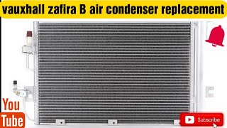 Vauxhall Zafira B air condenser replacement