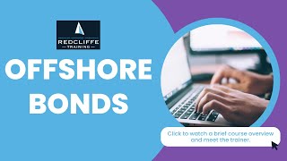 Offshore Bonds Online Course | Redcliffe Training