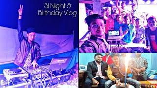 31 Night Party & My Birthday VLOG 17 | 1st January 2020