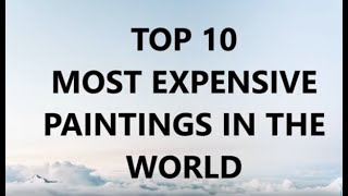 The Top 10 Most Expensive Paintings in the World 2020