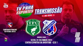 AO VIVO - TAPAJOS FC  X  BRAGANTINO - PARAENSE U20