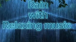 Heavy Rain with Classic Relaxing Music for Sleeping, relaxing/studying|Music for relaxation