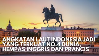 Sangar! Angkatan Laut Indonesia Jadi Yang Terkuat Ke 4 Di Dunia, Inggris dan Prancis Kalah