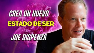 Crea un Nuevo Estado del Ser JOE DISPENZA