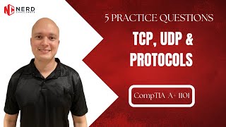 CompTIA A+ - 220-1101 - Domain 2.1 - Practice Questions - TCP, UDP and Protocols