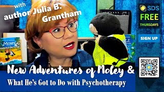 New Adventures of Moley & What He’s Got to do with Psychotherapy | SDS Thursday with Julia Grantham