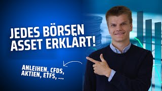 Jedes Börsen Asset erklärt! Anleihen, CFDs, Aktien, ETFS, ... für Trading Anfänger! Deutsch