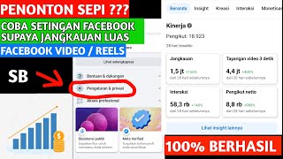 (PENONTON FB SEPI??) Coba Setingan ini Supaya Penonton Video atau Reels Facebook Jangkauan nya Luas