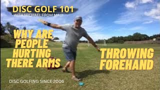 HURTING ARM THROWING FOREHAND // DISC GOLF 101