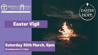 Saturday 30th March 2024 | Easter Vigil  | Easter Eve