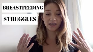 BREASTFEEDING STRUGGLES | REAL TALK