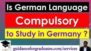 Is German Language Mandatory to Study in Germany?  Students' Experience?