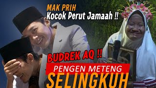 Gus Iqdam terbaru Lucu !! Tingkah kocak Mak prih Kocok perut jamaah " PINGIN METENG YO SELINGKUH "