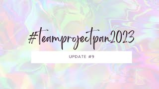 #teamprojectpan2023  Update #9