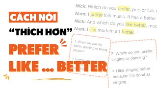 CÁCH NÓI “THÍCH HƠN” TRONG TIẾNG ANH - PREFER, LIKE ... BETTER | Miss Lan