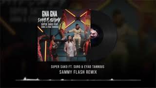 Sammy Flash - "Gna Gna" REMIX (ft. Super Sako, Suro & Eyad Tanous)