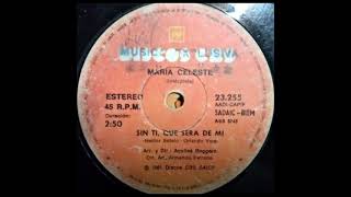 1981-Maria Celeste-Sin Ti, Que Sera De Mi