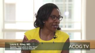 Latest on Zika Virus with Laura E. Riley, MD, Massachusetts General Hospital