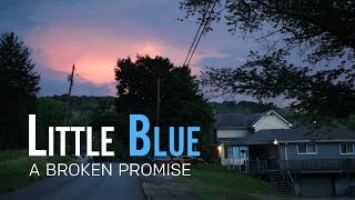 Little Blue - A Broken Promise