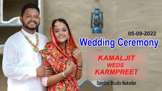 🟢 (Live) Wedding Ceremony || Kamaljit Weds Karmpreet || Jaggo & Dj || Sandhu Studio NKD 04--09-2022