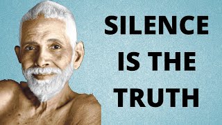 The Power of Silence | Ramana Maharshi on Why Silence is the Truth