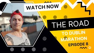 The Road to Dublin Marathon | Episode 8 | Woah, we're half way there......