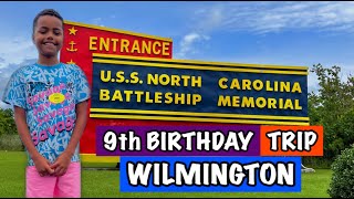 My 9th Birthday Trip | Wilmington, NC - Visiting The Battleship Memorial