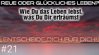 #21 Reue oder glückliches Leben? | Entscheide Dich für Dich | Glücklich leben | Podcast |